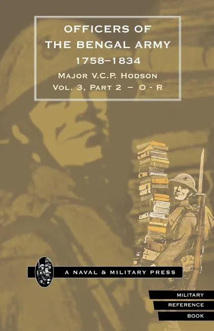 HODSON - OFFICERS OF THE BENGAL ARMY 1758-1834 Volume Four - Paperback