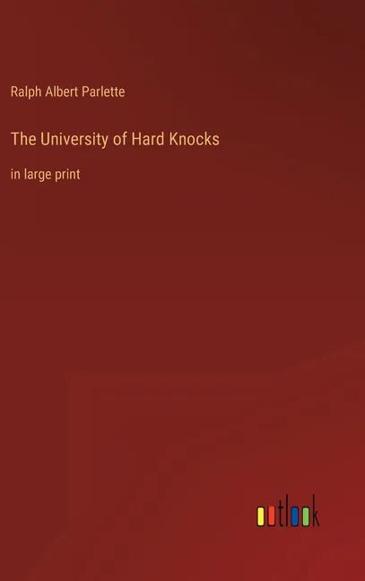 The University of Hard Knocks: in large print - Hardcover