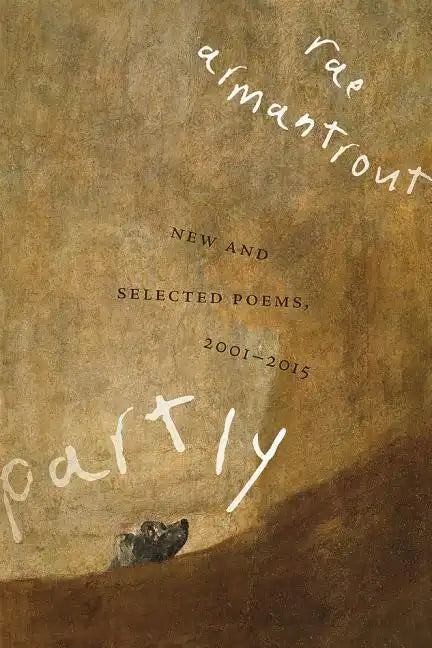 Partly: New and Selected Poems, 2001-2015 - Paperback