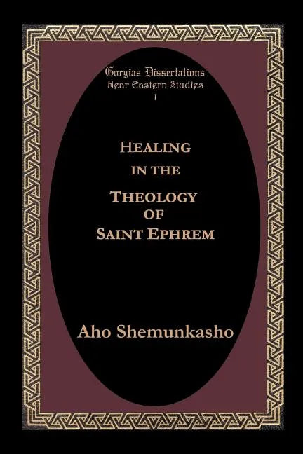 Healing in the Theology of Saint Ephrem - Paperback