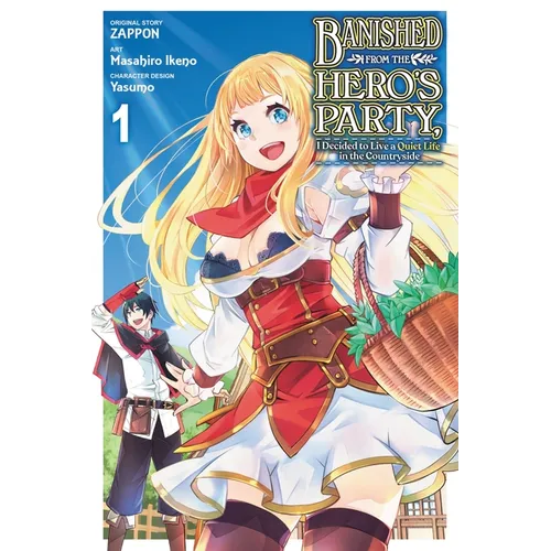 Banished from the Hero's Party, I Decided to Live a Quiet Life in the Countryside, Vol. 1 (Manga) - Paperback