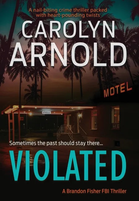 Violated: A nail-biting crime thriller packed with heart-pounding twists - Hardcover