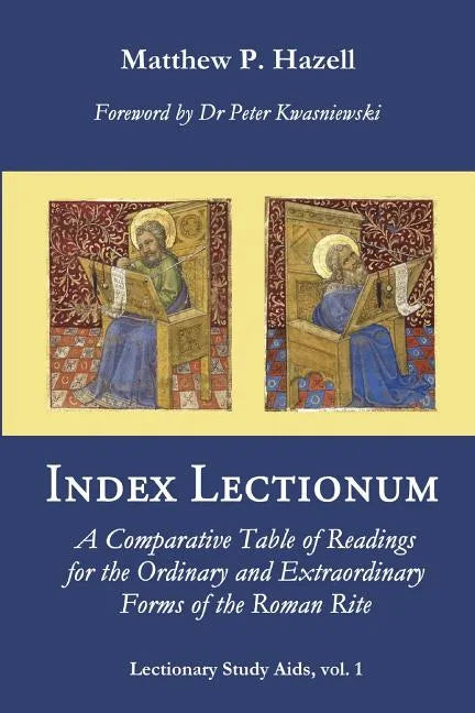 Index Lectionum: A Comparative Table of Readings for the Ordinary and Extraordinary Forms of the Roman Rite - Paperback