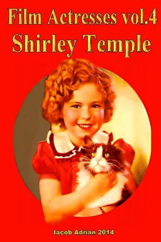 Film Actresses Vol.2 Shirley Temple: Part 1 - Paperback