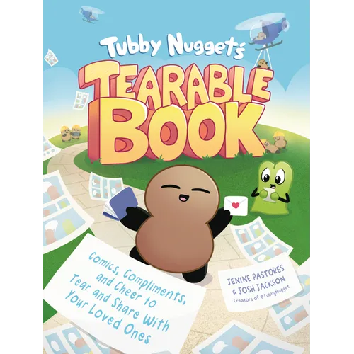 Tubby Nugget's Tearable Book: Comics, Compliments, and Cheer to Tear and Share with Your Loved Ones - Paperback