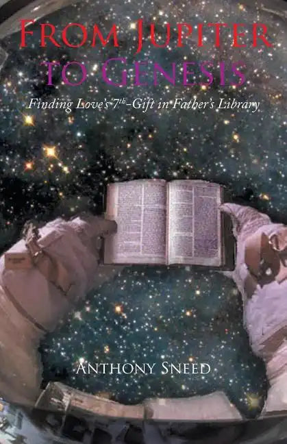 From Jupiter to Genesis: Finding Love's 7th-Gift In Father's Library - Paperback