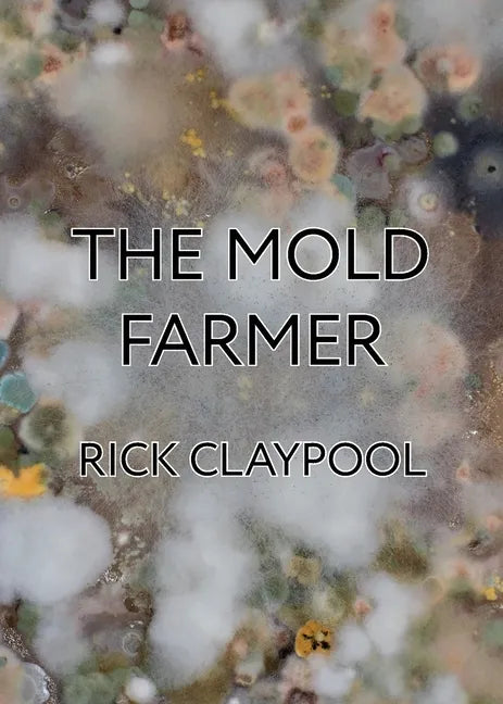 The Mold Farmer - Paperback