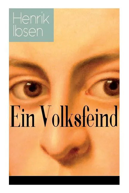 Ein Volksfeind: Gesellschaftskritisches Drama mit Biografie des Autors - Paperback