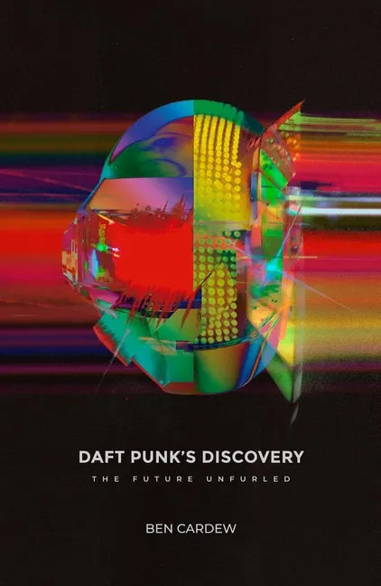 Daft Punk's Discovery: The Future Unfurled - Paperback