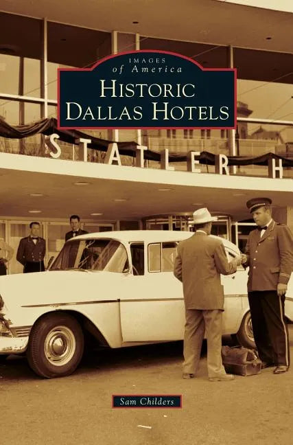 Historic Dallas Hotels - Hardcover