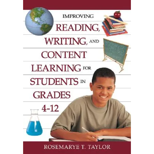 Improving Reading, Writing, and Content Learning for Students in Grades 4-12 - Paperback