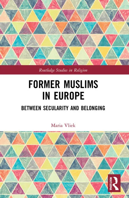 Former Muslims in Europe: Between Secularity and Belonging - Paperback