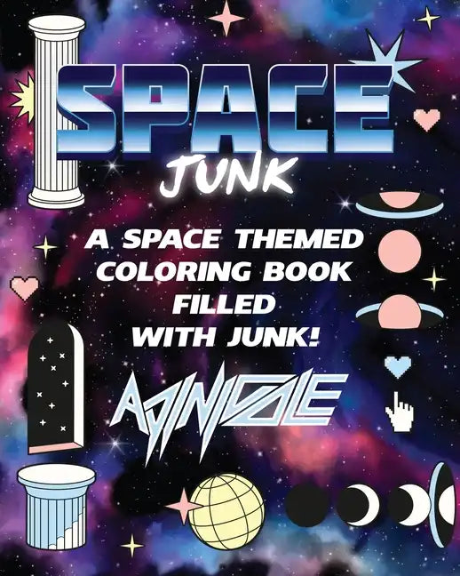 Space Junk: A Space Themed Adult Coloring Book - Paperback