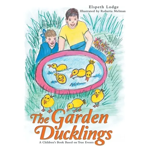 The Garden Ducklings - Hardcover