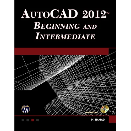 Autocad(r) 2012 Beginning and Intermediate [With DVD] - Paperback