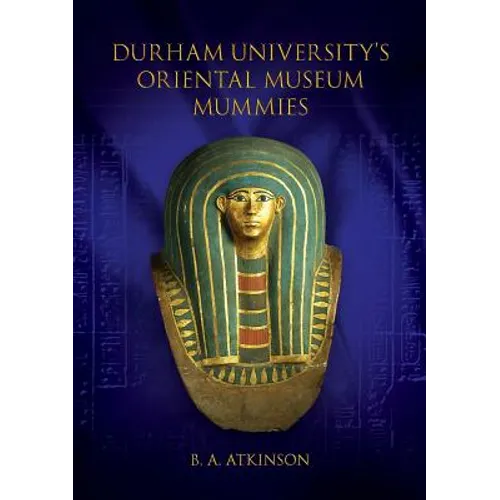 Durham University's Oriental Museum Mummies - Paperback