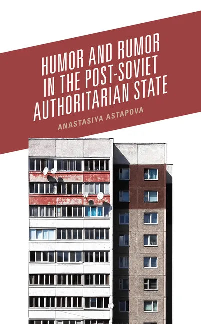 Humor and Rumor in the Post-Soviet Authoritarian State - Hardcover