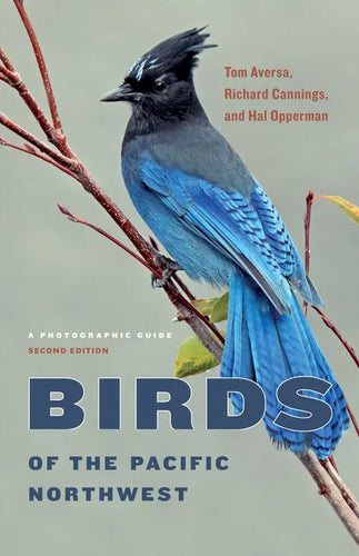 Birds of the Pacific Northwest: A Photographic Guide - Paperback