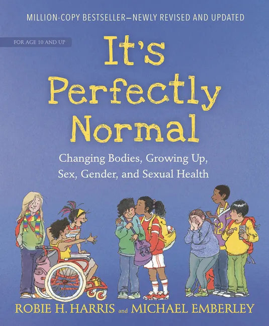 It's Perfectly Normal: Changing Bodies, Growing Up, Sex, Gender, and Sexual Health - Paperback