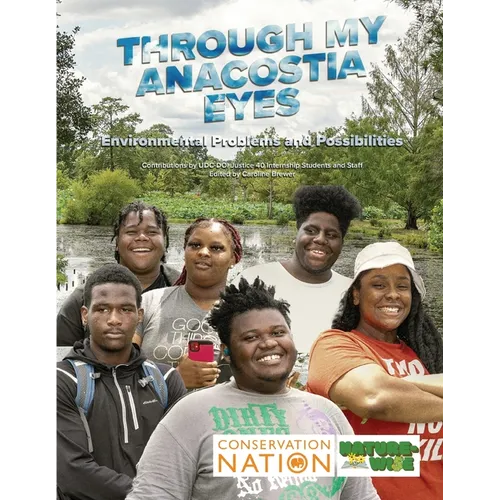 Through My Anacostia Eyes: Environmental Problems and Possibilities - Paperback