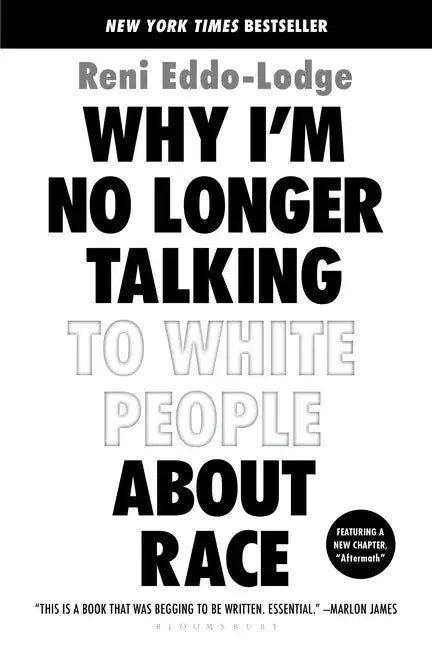 Why I'm No Longer Talking to White People about Race - Paperback