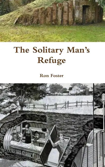 The Solitary Man's Refuge - Hardcover