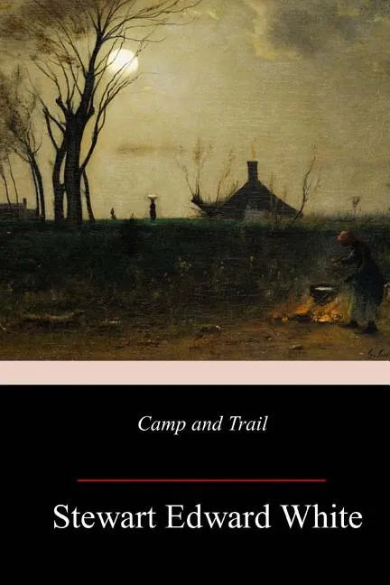Camp and Trail - Paperback