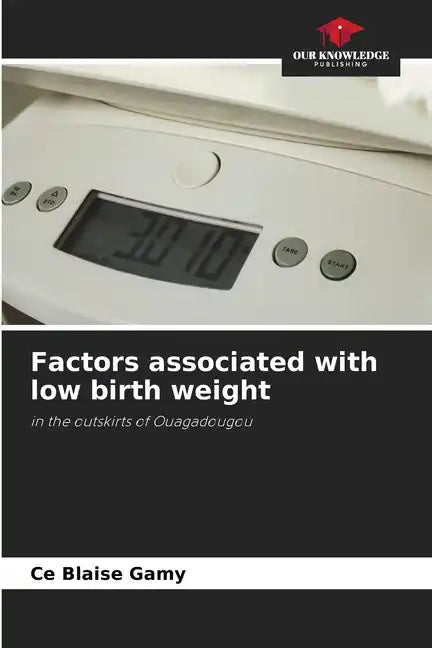 Factors associated with low birth weight - Paperback