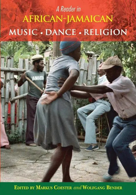 A Reader in African-Jamaican Music Dance and Religion - Paperback