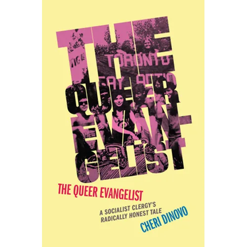 The Queer Evangelist: A Socialist Clergy's Radically Honest Tale - Hardcover