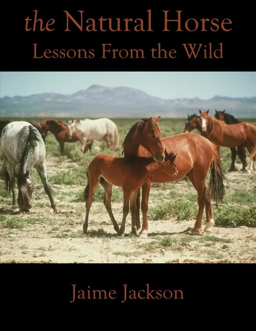 The Natural Horse: Lessons From the Wild - Paperback