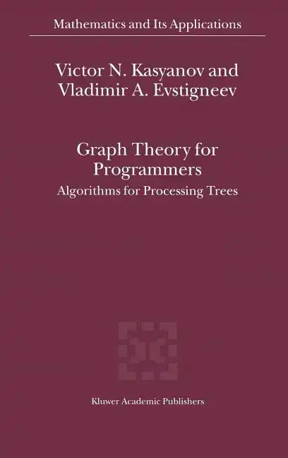 Graph Theory for Programmers: Algorithms for Processing Trees - Hardcover
