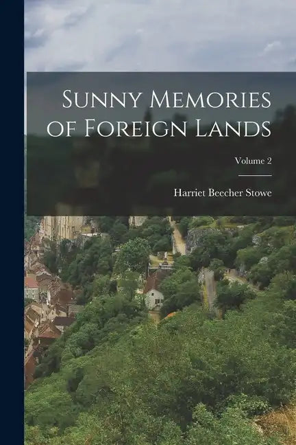 Sunny Memories of Foreign Lands; Volume 2 - Paperback
