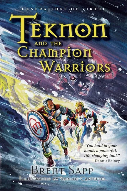 Teknon and the CHAMPION Warriors: A Son's Quest for Courageous Manhood - Paperback