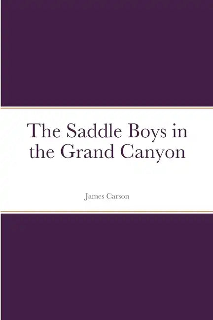 The Saddle Boys in the Grand Canyon - Paperback