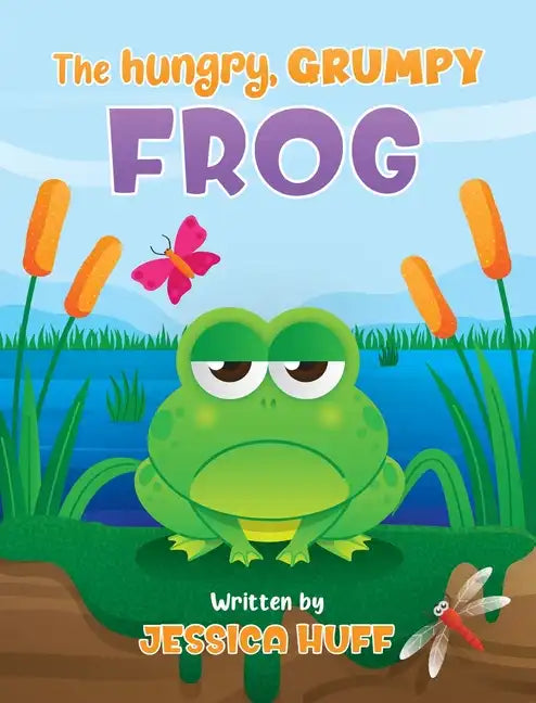 The Hungry, Grumpy Frog - Hardcover