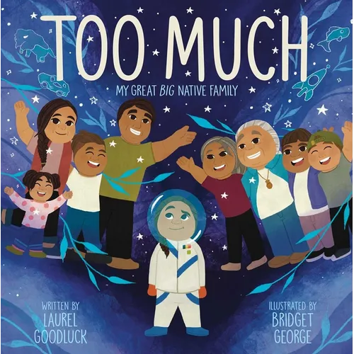 Too Much: My Great Big Native Family - Hardcover