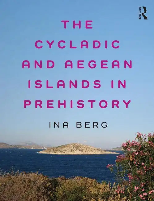 The Cycladic and Aegean Islands in Prehistory - Paperback