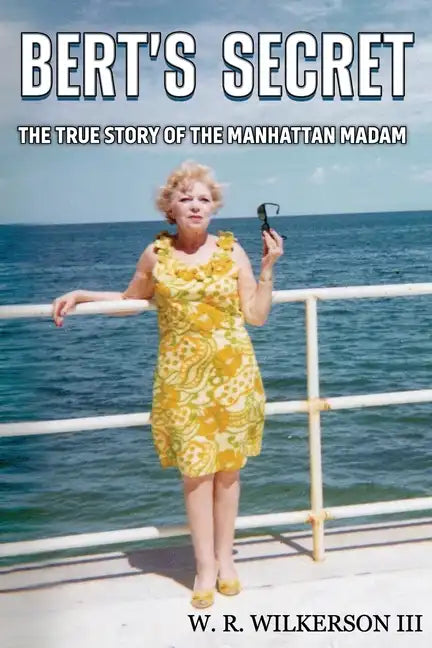 Bert's Secret: The True Story of the Manhattan Madam - Paperback
