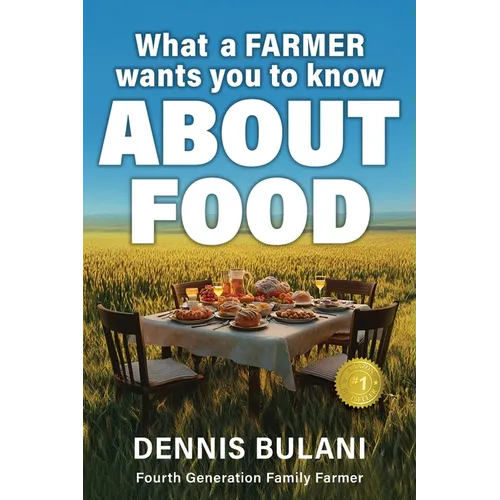 What A Farmer Wants You to Know About Food - Paperback