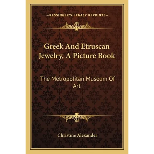 Greek And Etruscan Jewelry, A Picture Book: The Metropolitan Museum Of Art - Paperback