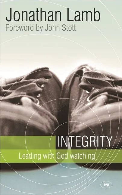 Integrity: Leading with God Watching - Paperback