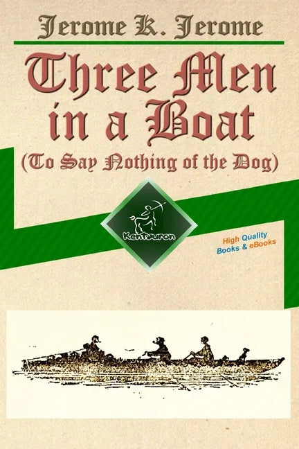 Three Men in a Boat (To Say Nothing of the Dog): New Illustrated Edition with 67 Original Drawings by A. Frederics, a Detailed Map of Tour, and a Phot - Paperback