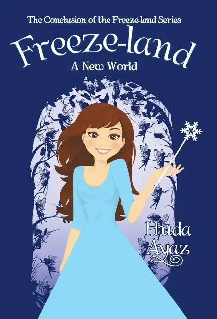 Freeze-land: A New World - Hardcover