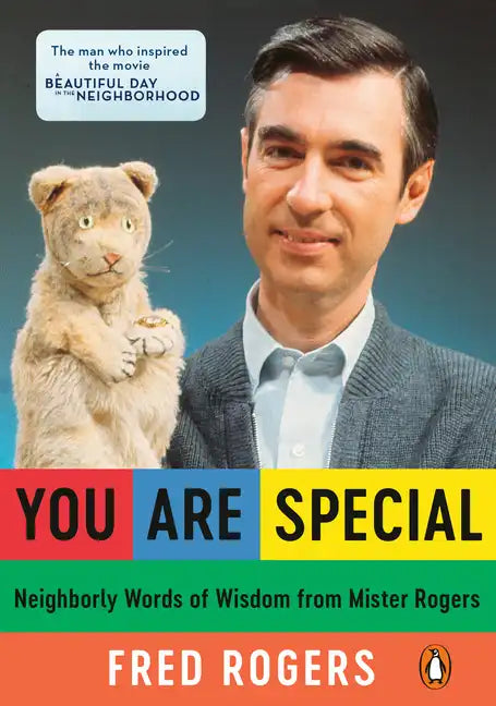 You Are Special: Neighborly Words of Wisdom from Mister Rogers - Paperback