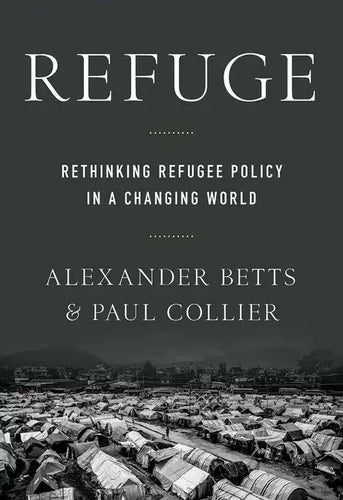 Refuge: Rethinking Refugee Policy in a Changing World - Paperback