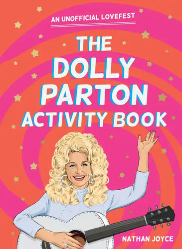 The Dolly Parton Activity Book: An Unofficial Lovefest - Paperback