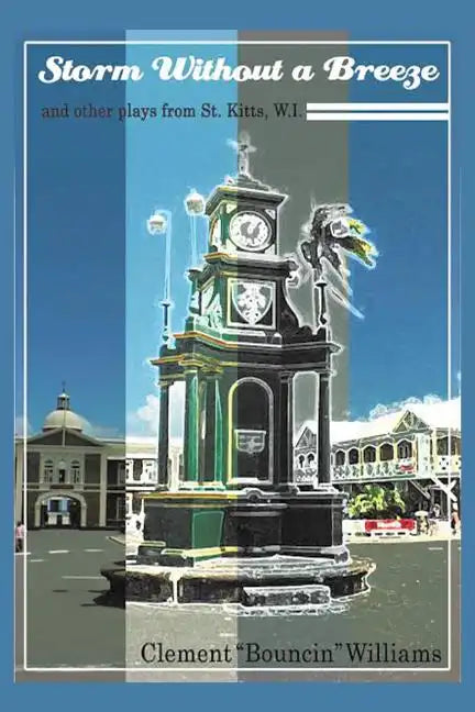 Storm Without a Breeze: And Other Plays from St. Kitts W.I. - Paperback