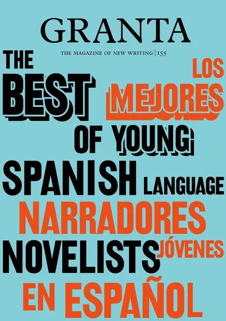 Granta 155: Best of Young Spanish-Language Novelists 2 - Paperback