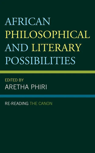 African Philosophical and Literary Possibilities: Re-reading the Canon - Paperback